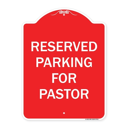 Signmission Reserved Parking For Pastor Heavy-Gauge Aluminum Architectural Sign, 24" x 18", RW-1824-9761 A-DES-RW-1824-9761
